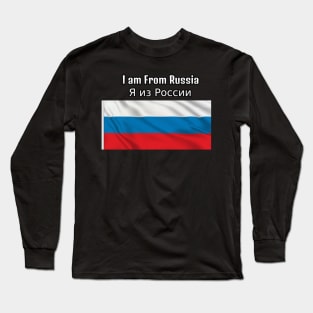 I am From Russia Long Sleeve T-Shirt